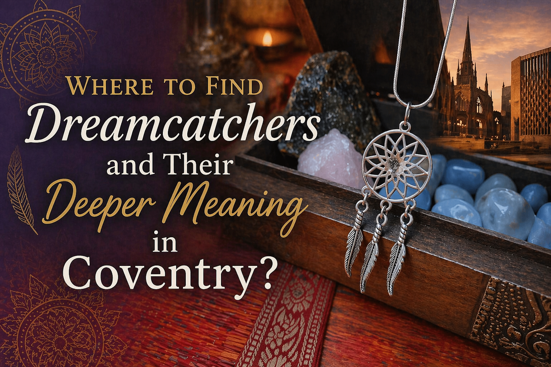 Where to Find Dreamcatchers and Their Deeper Meaning in Coventry?